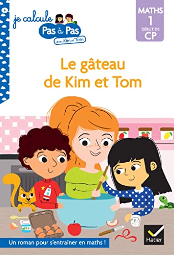 Beispielbild fr Kim et Tom Maths 1 Dbut de CP - Le gteau de Kim et Tom zum Verkauf von Ammareal