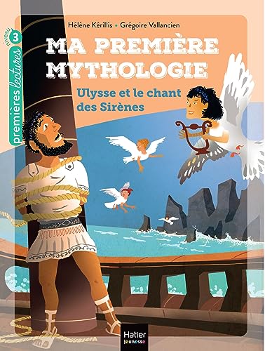 Stock image for Ma premi re mythologie - Ulysse et le chant des sir nes CP/CE1 6/7 ans for sale by ThriftBooks-Dallas