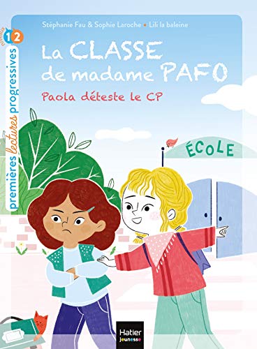 Beispielbild fr La classe de Madame Pafo - Paola dteste le CP GS/CP 5/6 ans zum Verkauf von medimops