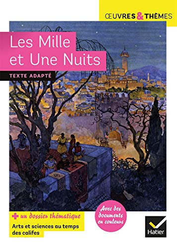9782401063556: Les Mille et Une Nuits: suivi d'un groupement thmatique  Arts et sciences au temps des califes 