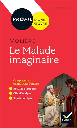Stock image for Profil - Molire, Le Malade imaginaire: toutes les cls d'analyse pour le bac (programme de franais 1re 2020-2021) for sale by medimops