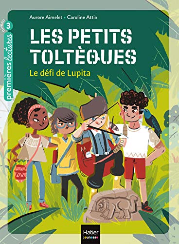 Beispielbild fr Les Petits Toltques. Vol. 1. Le Dfi De Lupita zum Verkauf von RECYCLIVRE