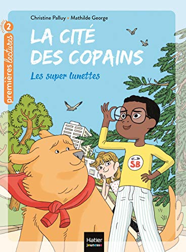 Beispielbild fr La Cit Des Copains. Vol. 6. Les Super Lunettes zum Verkauf von RECYCLIVRE