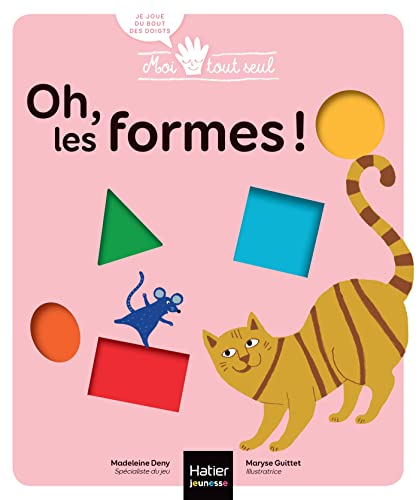 Beispielbild fr Moi tout seul - Oh les Formes ! 1/3 ans [Broch] Deny, Madeleine et Guittet, Maryse zum Verkauf von BIBLIO-NET