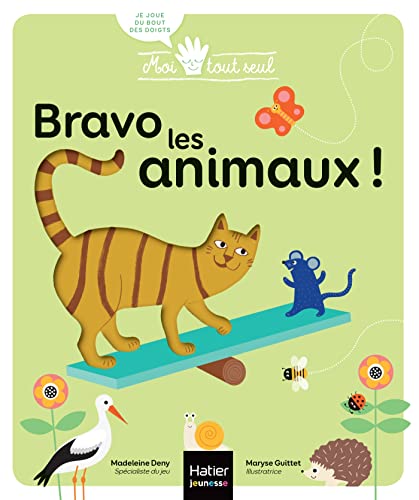 Beispielbild fr Moi tout seul - Bravo, les animaux ! 1/3 ans zum Verkauf von -OnTimeBooks-