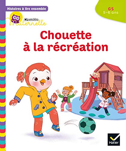Imagen de archivo de Histoires  lire ensemble Chouette (5-6 ans) : Chouette  la rcration a la venta por Librairie Th  la page