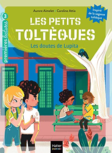 Beispielbild fr Les petits toltques - Les doutes de Lupita - CP/CE1 6/7 ans [Poche] Aimelet, Aurore et Attia Larivire, Caroline zum Verkauf von BIBLIO-NET