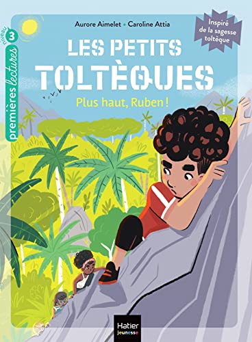 Beispielbild fr Les petits toltques - Plus haut, Ruben ! - CP/CE1 6/7 ans zum Verkauf von Buchpark