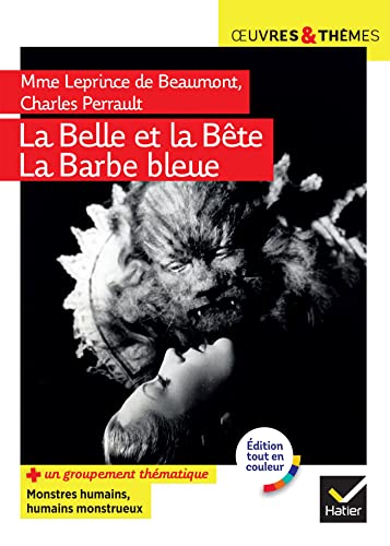 Imagen de archivo de La Belle et la Bte, La Barbe Bleue: suivi d'un groupement thmatique  Monstres humains, humains monstrueux  a la venta por medimops