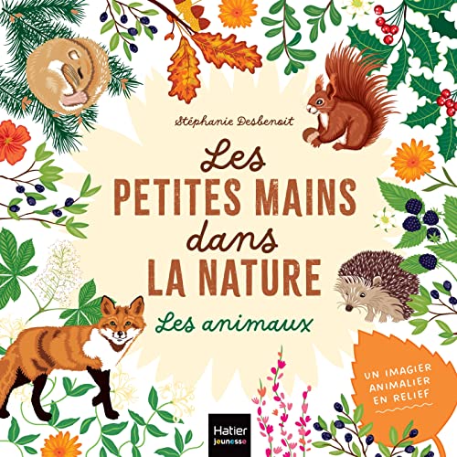 Beispielbild fr Les Petites Mains Dans La Nature. Les Animaux zum Verkauf von RECYCLIVRE