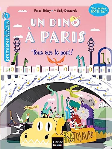Stock image for Un Dino à Paris - Tous sur le pont ! - 5-6 ans GS/CP [FRENCH LANGUAGE - No Binding ] for sale by booksXpress