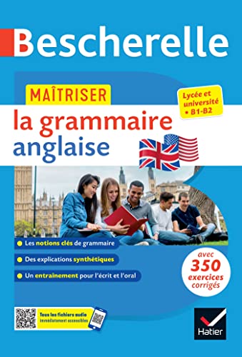 Stock image for Bescherelle - Matriser la grammaire anglaise (grammaire & exercices): lyce, classes prparatoires et universit (B1-B2) for sale by Gallix