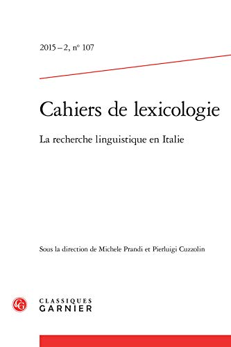 Beispielbild fr Cahiers de lexicologie: La recherche linguistique en Italie (2015) (2015 - 2, n 107) zum Verkauf von Gallix