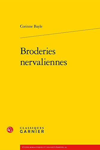 9782406057024: Broderies nervaliennes (Etudes romantiques et dix-neuvimistes)