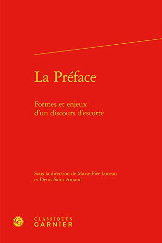 Beispielbild fr La Prface: Formes et enjeux d'un discours d'escorte zum Verkauf von Gallix