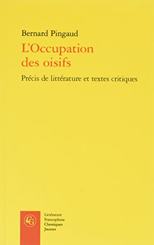 9782406058663: L'Occupation des oisifs: Prcis de littrature et textes critiques