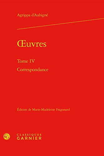 OEUVRES. TOME IV - CORRESPONDANCE