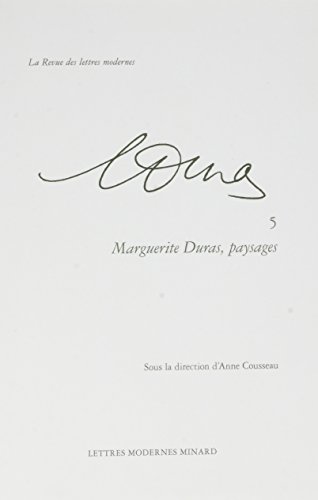Imagen de archivo de la revue des lettres modernes ; Marguerite Duras n.5 : Marguerite Duras, paysages a la venta por Chapitre.com : livres et presse ancienne