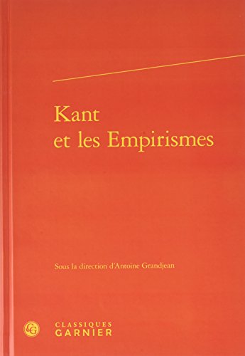 Beispielbild fr Kant et les Empirismes zum Verkauf von Gallix