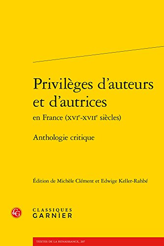 Stock image for Privileges d'auteurs et d'autrices en France (XVIe-XVIIe si for sale by ISD LLC