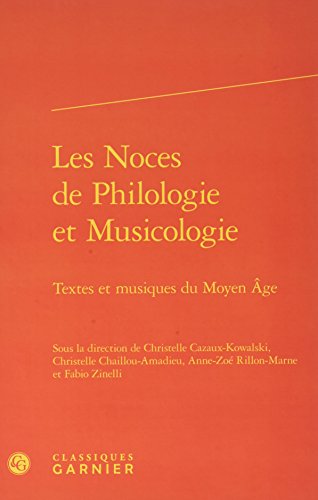 Beispielbild fr Les Noces de Philologie et Musicologie: Textes et musiques du Moyen ge zum Verkauf von Gallix