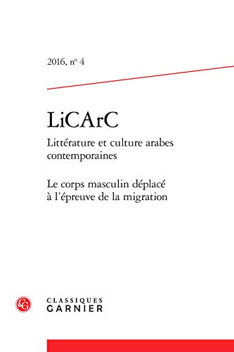 9782406062233: LiCArC: Le corps masculin dplac  l'preuve de la migration (2016) (2016, n 4)