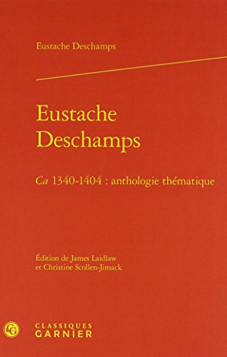 9782406063575: Eustache Deschamps: Ca 1340-1404 : anthologie thmatique