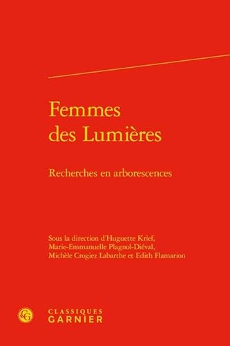 Beispielbild fr Femmes des Lumires: Recherches en arborescences zum Verkauf von Gallix