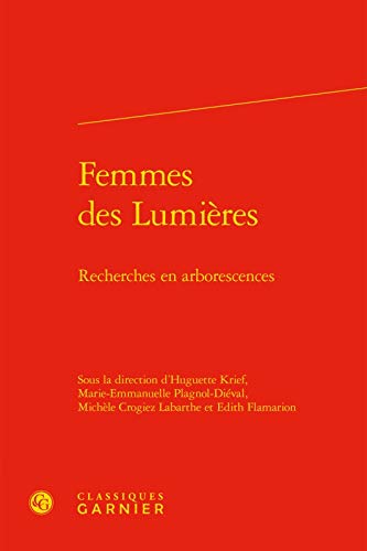 Stock image for Femmes des Lumires: Recherches en arborescences for sale by Gallix
