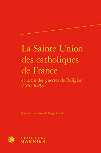 9782406064121: La Sainte Union des catholiques de France