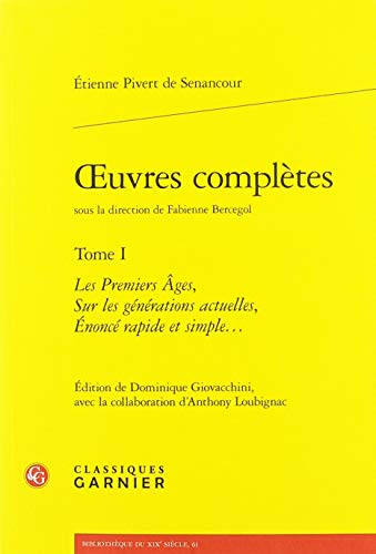 Beispielbild fr oeuvres compltes: Les Premiers ges, Sur les gnrations actuelles, nonc rapide et simple. (Tome I) zum Verkauf von Gallix