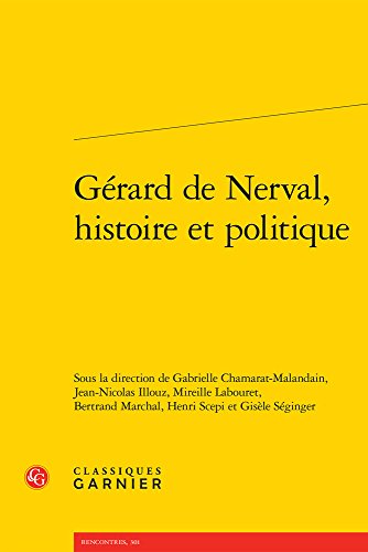Stock image for Gerard de Nerval, histoire et politique for sale by ISD LLC