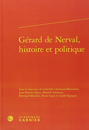Stock image for Grard de Nerval, histoire et politique for sale by Gallix