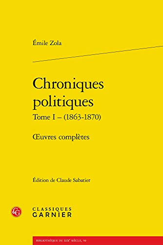 9782406065135: Chroniques politiques: oeuvres compltes (Tome I - (1863-1870))