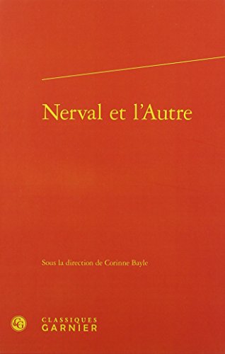 Beispielbild fr Nerval et l'Autre zum Verkauf von Gallix