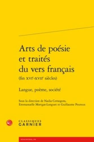 9782406066491: Arts de poesie et traites du vers franais - langue, pome, societe: LANGUE, POME, SOCIT (Rencontres)