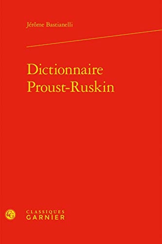 Stock image for dictionnaire Proust-Ruskin for sale by Chapitre.com : livres et presse ancienne