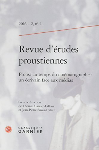 Imagen de archivo de Revue d'tudes proustiennes: Proust au temps du cinmatographe : un crivain face aux mdias (2016) (2016 - 2, n 4) a la venta por Gallix