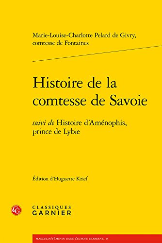 9782406070535: Histoire de la comtesse de savoie - suivi de histoire d'amenophis, prince de lybie: SUIVI DE HISTOIRE D'AMNOPHIS, PRINCE DE LYBIE (Masculin/fminin dans l'Europe moderne)