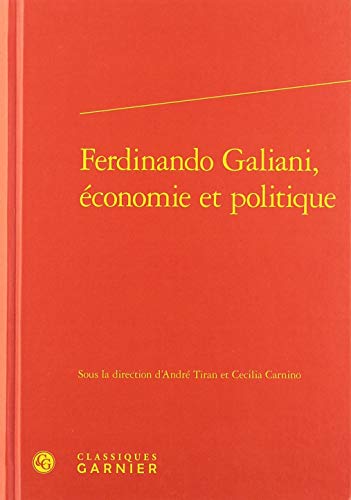 Beispielbild fr Ferdinando Galiani, conomie et politique zum Verkauf von Gallix