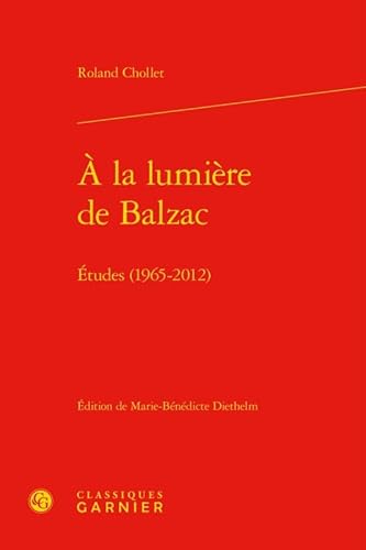 Beispielbild fr  la lumire de Balzac: tudes (1965-2012) zum Verkauf von Gallix