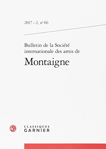 Stock image for bulletin de la socit internationale des amis de Montaigne N.66 for sale by Chapitre.com : livres et presse ancienne