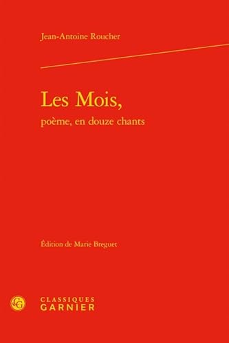 Beispielbild fr Les Mois, (Bibliothque du XVIIIe sicle, 36) (French Edition) zum Verkauf von Gallix