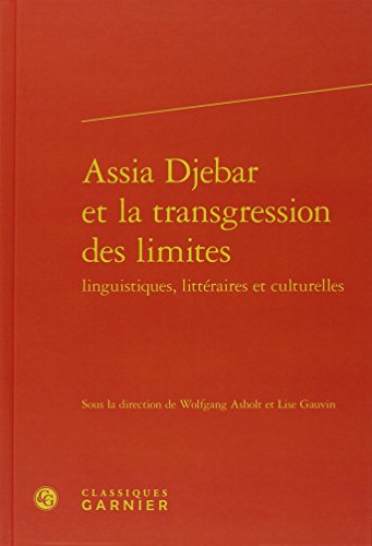 Beispielbild fr Assia Djebar et la transgression des limites zum Verkauf von Gallix