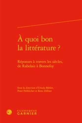 Beispielbild fr A Quoi Bon La Litterature? (Rencontres, Band 407) zum Verkauf von Buchpark