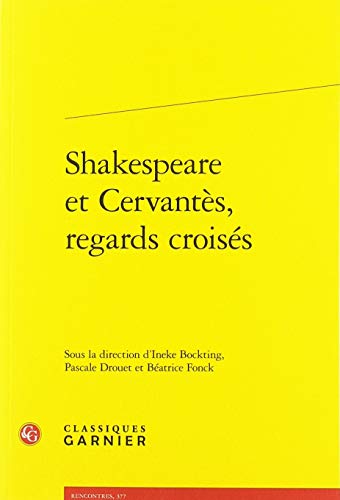 9782406079651: Shakespeare Et Cervantes, Regards Croises (Rencontres)