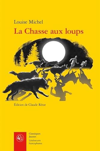 Beispielbild fr La Chasse Aux Loups zum Verkauf von RECYCLIVRE