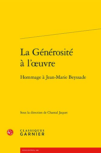 Beispielbild fr La Gnrosit  l'oeuvre: Hommage  Jean-Marie Beyssade [Broch] Collectif et Jaquet, Chantal zum Verkauf von BIBLIO-NET