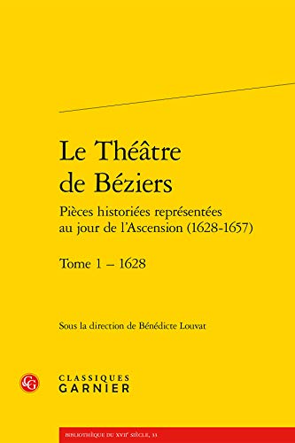 Beispielbild fr Le Theatre de Beziers (Bibliotheque Du XVIIe Siecle) (French and Occitan Edition) zum Verkauf von Gallix