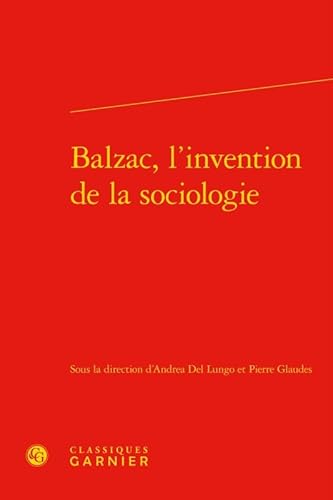 Beispielbild fr Balzac, l'invention de la sociologie zum Verkauf von Gallix